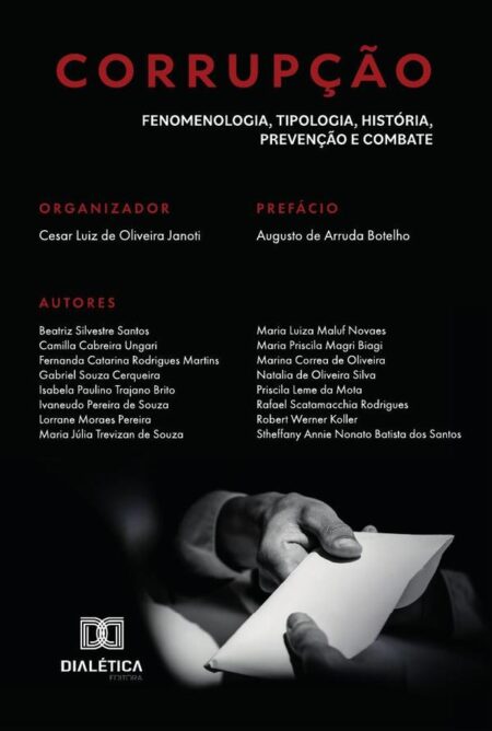 Corrupção:fenomenologia, tipologia, história, prevenção e combate