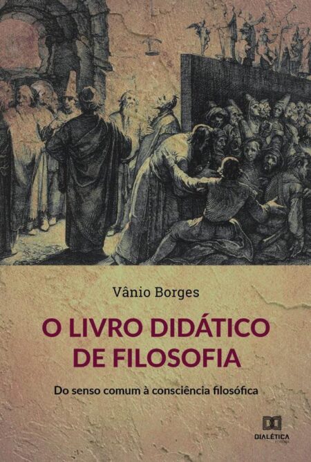 O livro didático de Filosofia:do senso comum à consciência filosófica