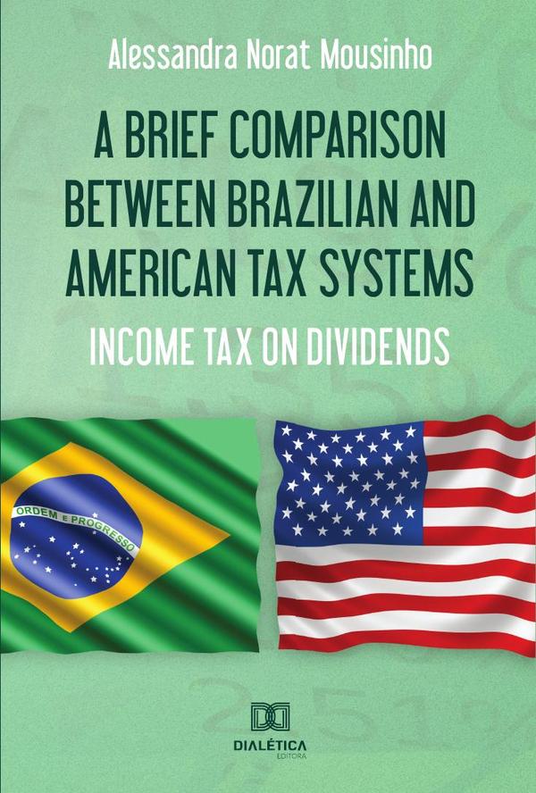 A Brief Comparison Between Brazilian and American Tax Systems:Income Tax on Dividends
