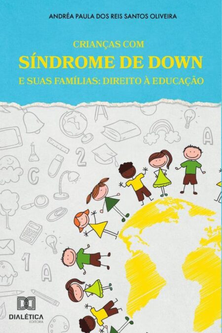 Crianças com Síndrome de Down e suas Famílias:direito à educação