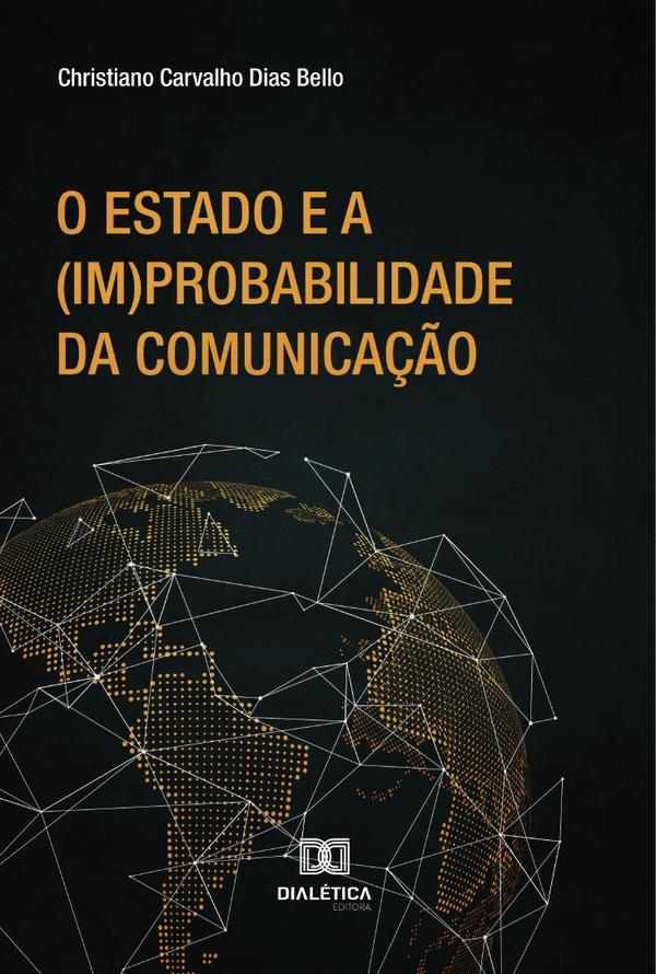 O Estado e a (im)probabilidade da comunicação