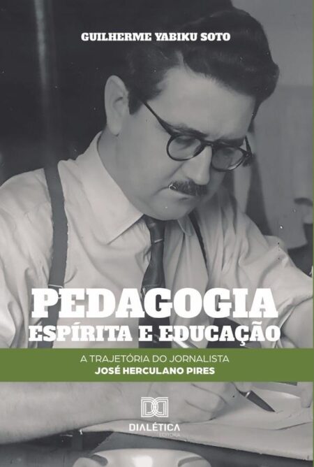 Pedagogia espírita e educação:a trajetória do jornalista José Herculano Pires