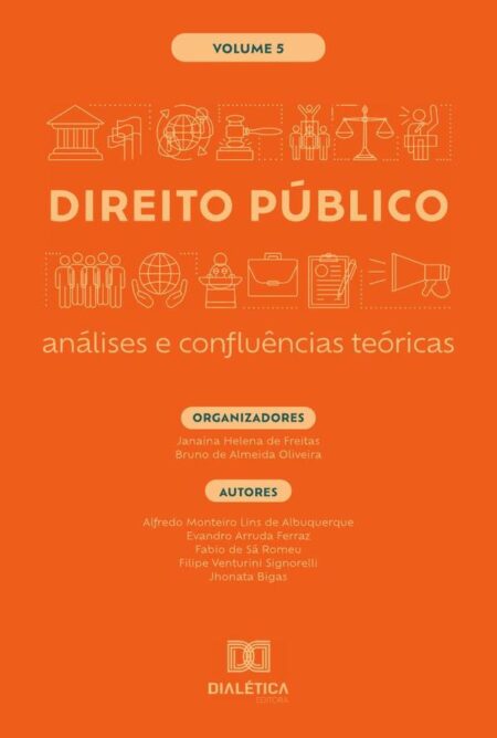 Direito Público - análises e confluências teóricas:Volume 5