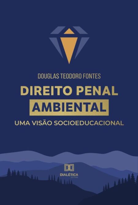 Direito Penal Ambiental:uma visão socioeducacional