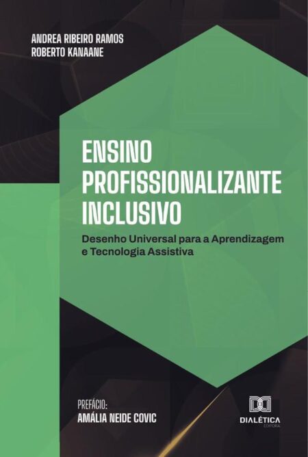 Ensino Profissionalizante Inclusivo:desenho universal para a aprendizagem e tecnologia assistiva