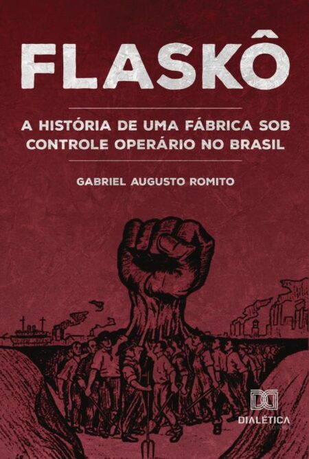 Flaskô:a história de uma fábrica sob controle operário no Brasil