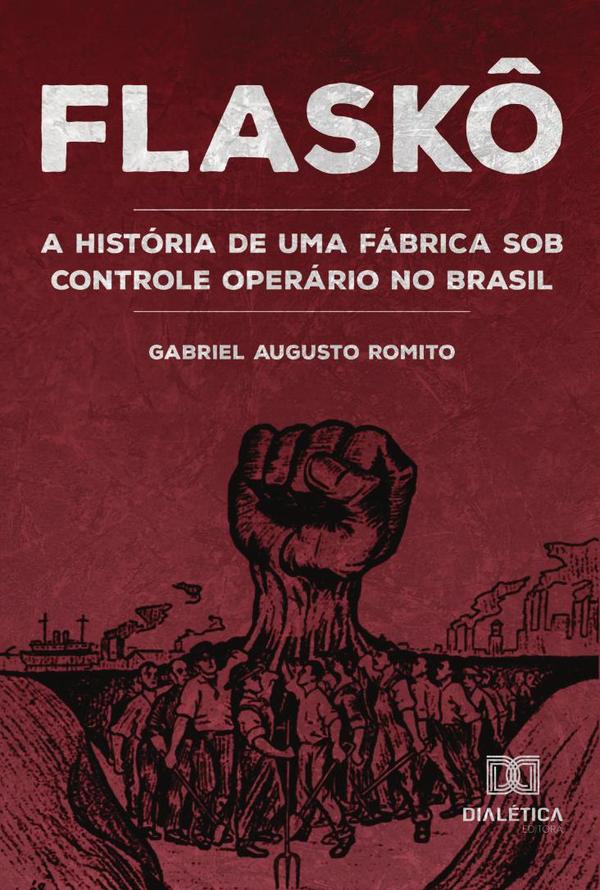 Flaskô:a história de uma fábrica sob controle operário no Brasil
