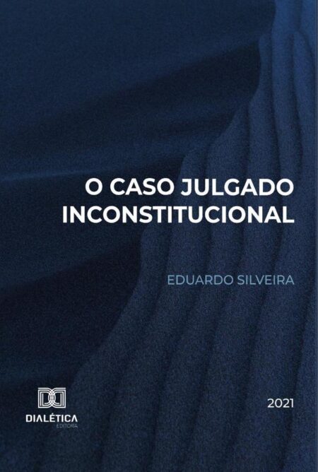 O Caso Julgado Inconstitucional