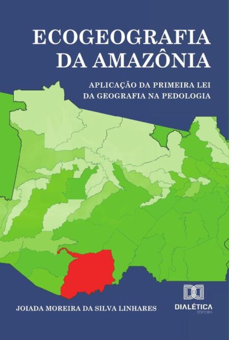 Ecogeografia da Amazônia:aplicação da primeira Lei da Geografia na Pedologia
