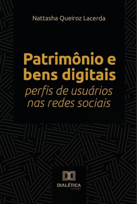 Patrimônio e bens digitais:perfis de usuários nas redes sociais