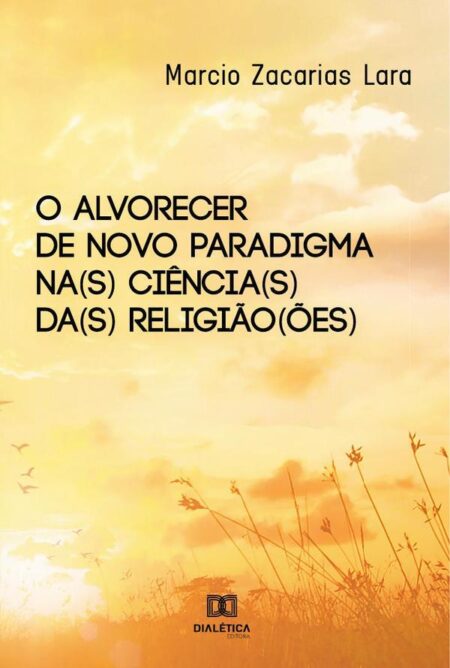O alvorecer de novo paradigma na(s) ciência(s) da(s) religião(ões)