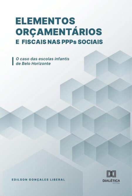 Elementos orçamentários e fiscais nas PPPs sociais:o caso das escolas infantis de Belo Horizonte