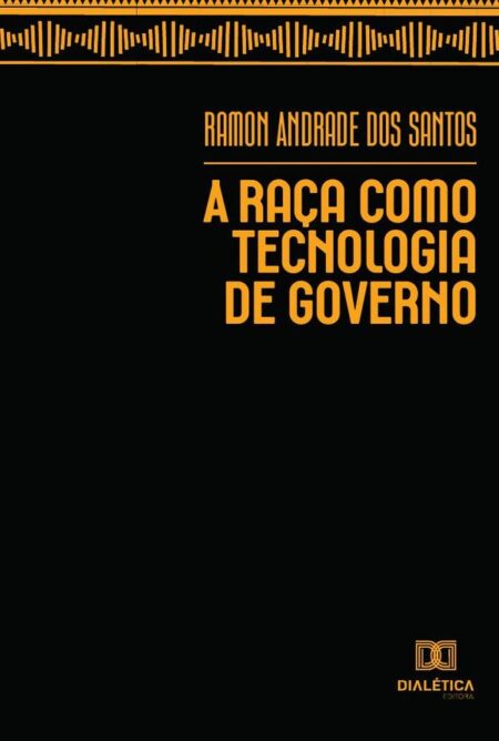 A raça como tecnologia de governo