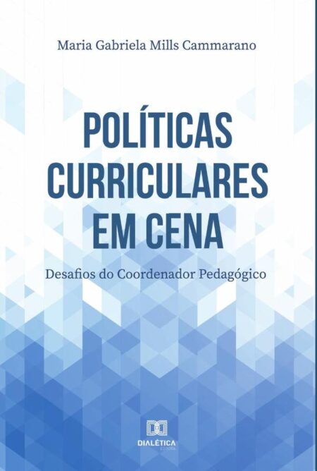 Políticas Curriculares em cena:Desafios do Coordenador Pedagógico
