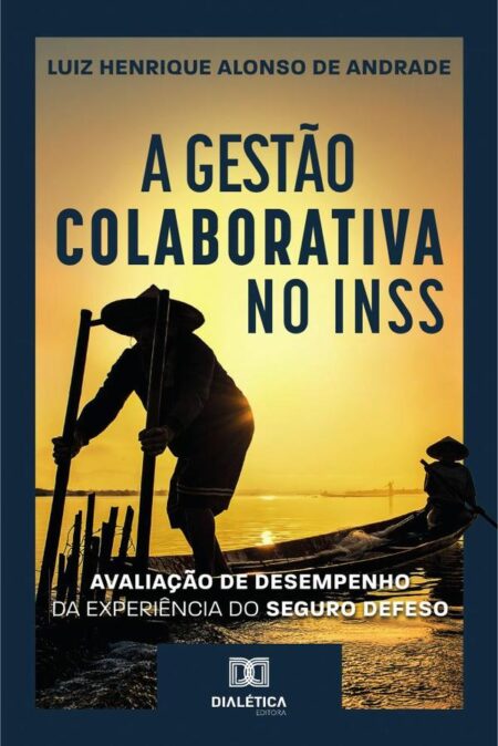 A gestão colaborativa no INSS:avaliação de desempenho da experiência do Seguro Defeso