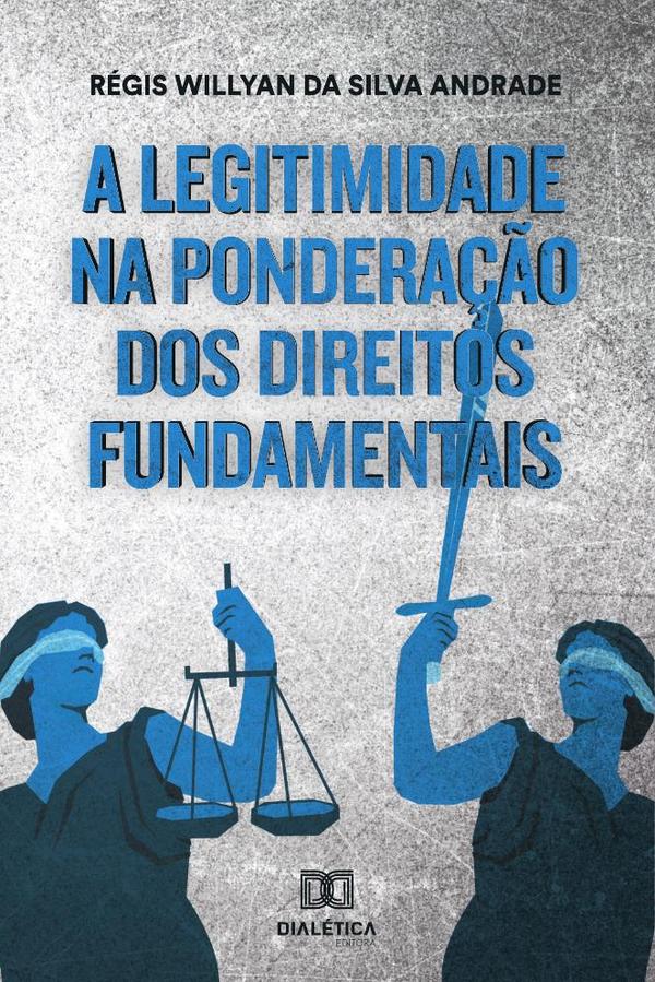 A legitimidade na ponderação dos direitos fundamentais na esfera administrativa em face da teoria da democracia deliberativa