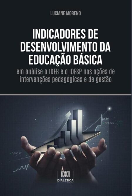 Indicadores de Desenvolvimento da Educação Básica:em análise o IDEB e o IDESP nas ações de intervenções pedagógicas e de gestão