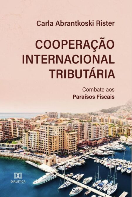 Cooperação Internacional Tributária:combate aos paraísos fiscais