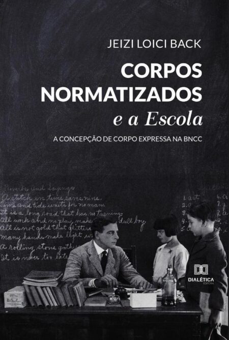 Corpos Normatizados e a Escola:a concepção de corpo expressa na BNCC