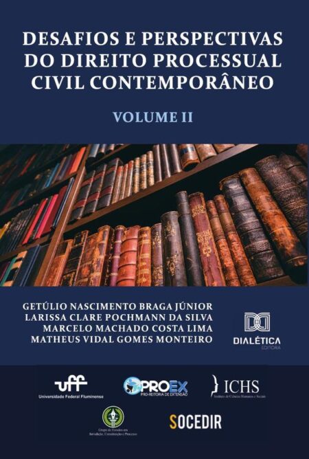 Desafios e perspectivas do Direito Processual Civil Contemporâneo - Volume 2