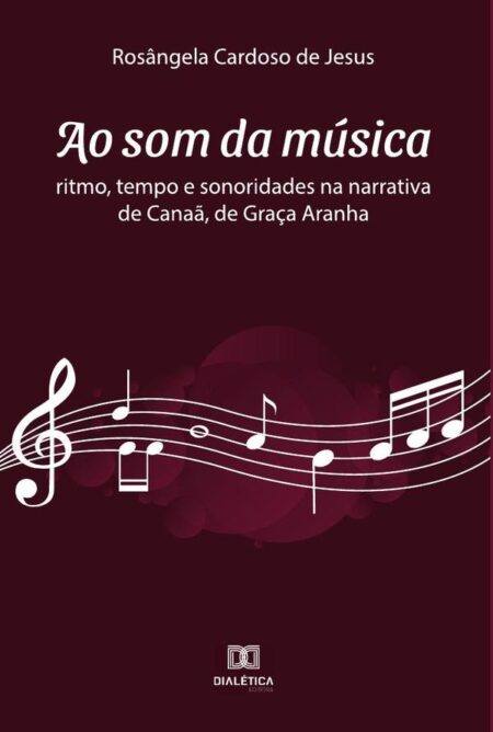 Ao som da música:ritmo, tempo e sonoridades na narrativa de Canaã, de Graça Aranha