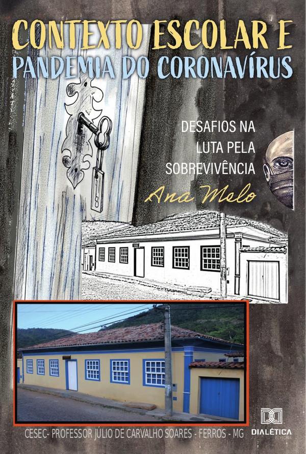 Contexto Escolar e Pandemia do Coronavírus:desafios na luta pela sobrevivência
