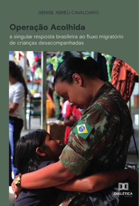 Operação Acolhida:a singular resposta brasileira ao fluxo migratório de crianças desacompanhadas