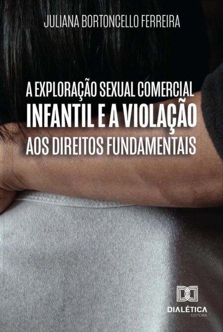 A exploração sexual comercial infantil e a violação aos direitos fundamentais