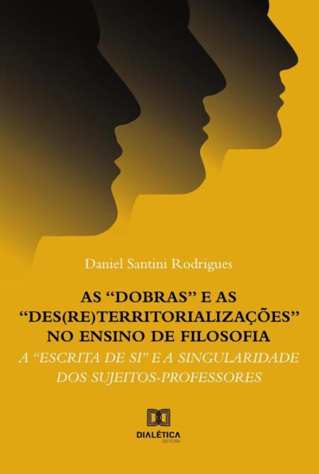 As “dobras” e as “des(re)territorializações” no ensino de filosofia:a “escrita de si” e a singularidade dos sujeitos-professores