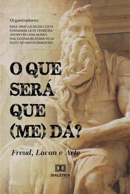 O que será que (me) dá?:Freud, Lacan e Arte