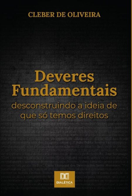 Deveres Fundamentais:desconstruindo a ideia de que só temos direitos