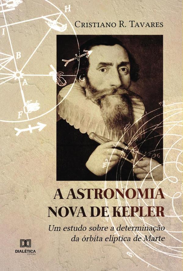 A Astronomia Nova de Kepler:um estudo sobre a determinação da órbita elíptica de Marte