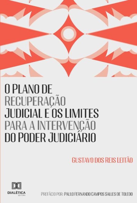 O Plano de Recuperação Judicial e os Limites para a Intervenção do Poder Judiciário