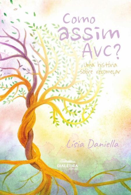 Como Assim AVC?:uma história sobre recomeçar