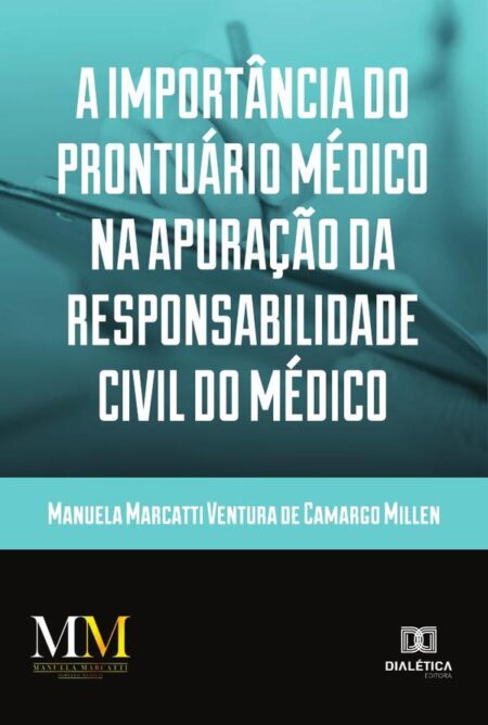 A importância do prontuário médico na apuração da responsabilidade civil do médico