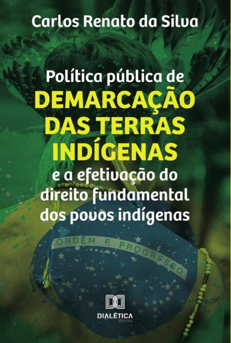 Política pública de demarcação das terras indígenas e a efetivação do direito fundamental dos povos indígenas