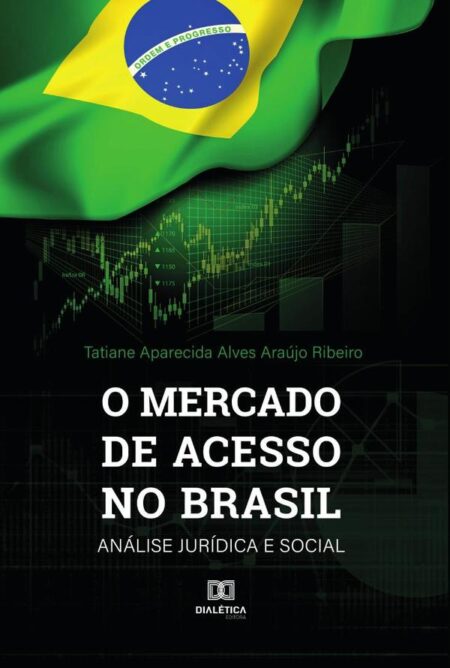 O mercado de acesso no Brasil:análise jurídica e social