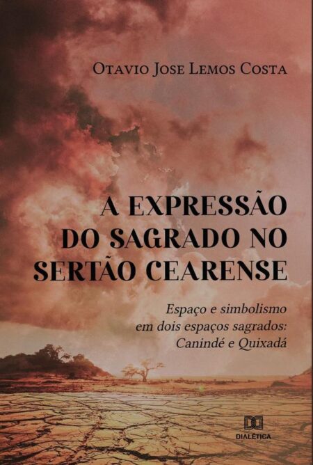 A expressão do sagrado no sertão cearense:espaço e simbolismo em dois espaços sagrados: Canindé e Quixadá