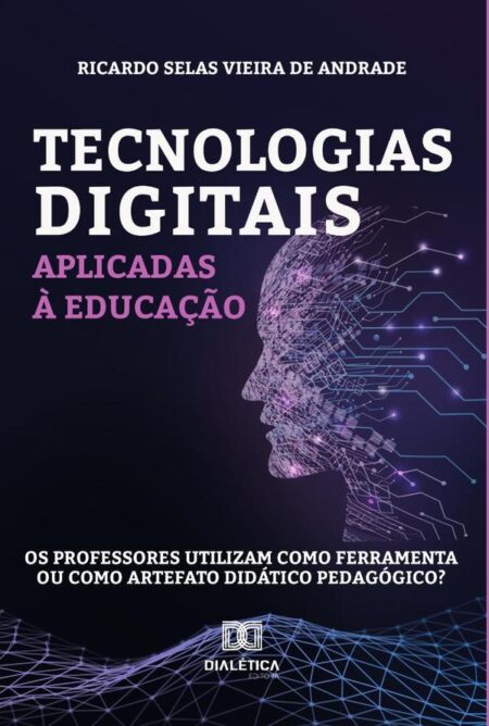 Tecnologias digitais aplicadas à educação:os professores utilizam como ferramenta ou como artefato didático pedagógico?