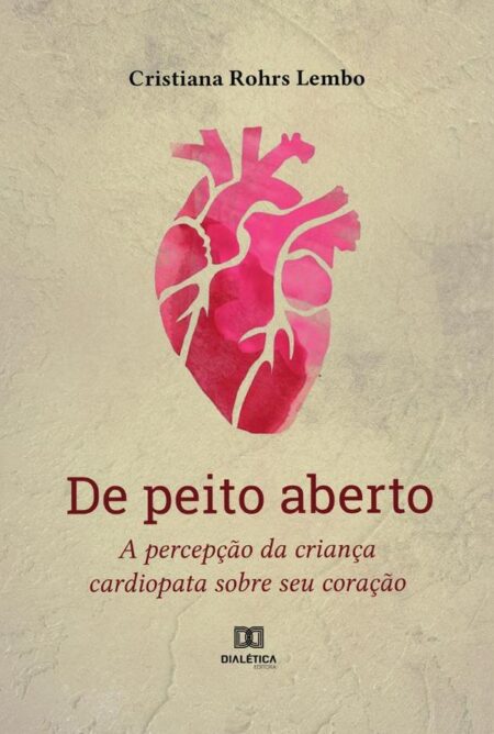 De peito aberto:a percepção da criança cardiopata sobre seu coração