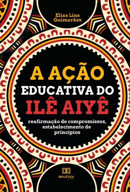 A ação educativa do Ilê Aiyê:reafirmação de compromissos, estabelecimento de princípios