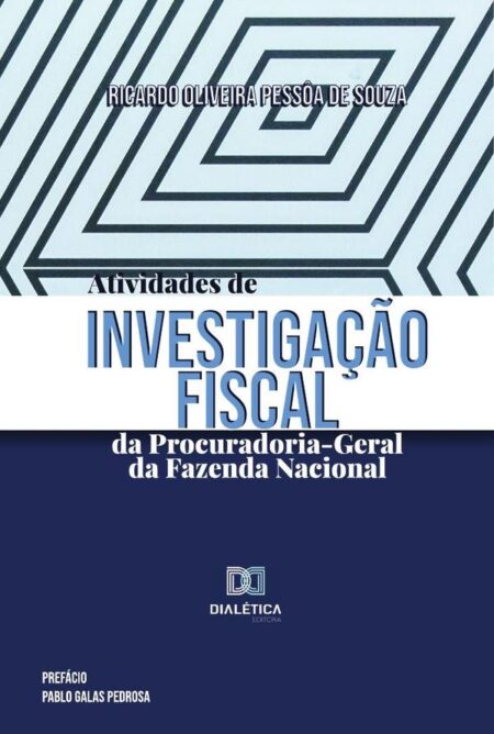 Atividades de investigação fiscal da Procuradoria-Geral da Fazenda Nacional