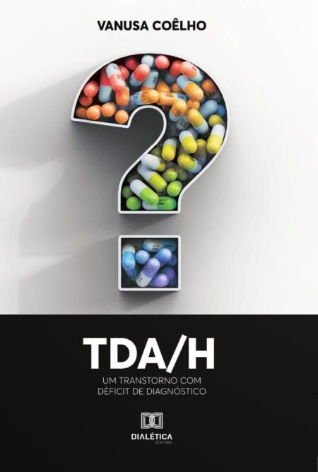 Tda/h:um transtorno com déficit de diagnóstico
