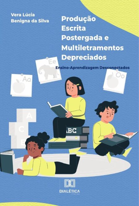 Produção escrita postergada e multiletramentos depreciados:ensino-aprendizagem desconectados