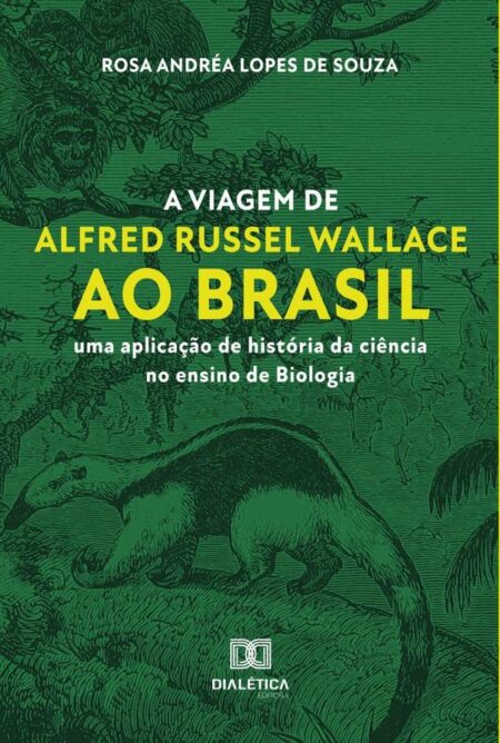 A viagem de Alfred Russel Wallace ao Brasil:uma aplicação de história da ciência no ensino de Biologia