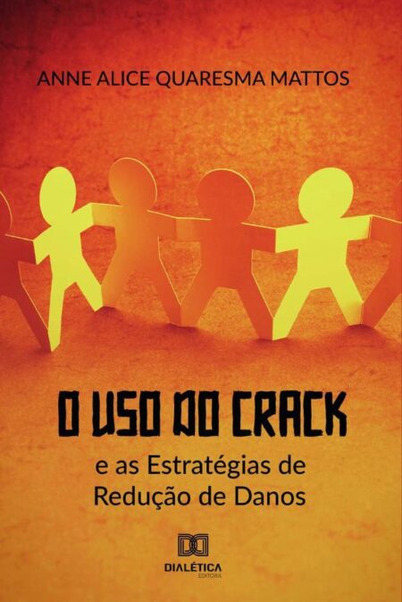 O Uso do Crack e as Estratégias de Redução de Danos