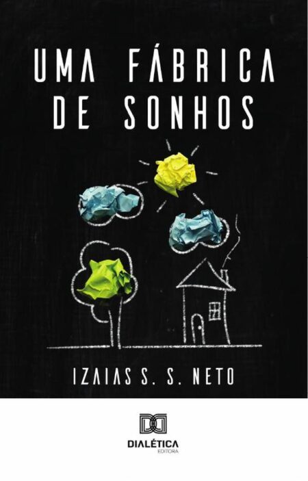 Uma fábrica de sonhos