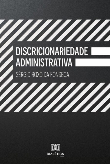 Discricionariedade Administrativa