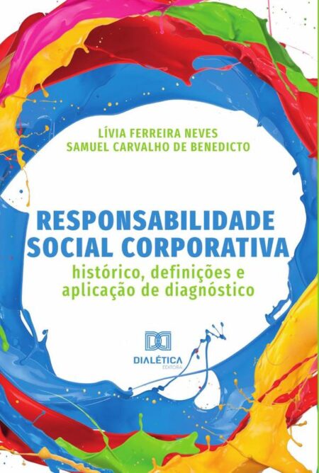 Responsabilidade Social Corporativa:histórico, definições e aplicação de diagnóstico