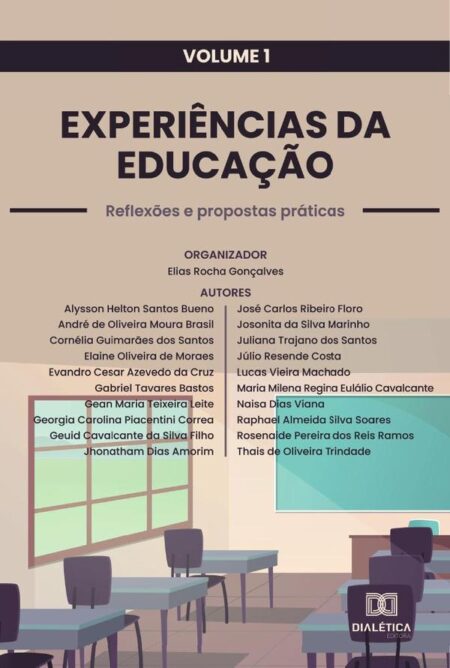 Experiências da Educação - reflexões e propostas práticas:Volume 1